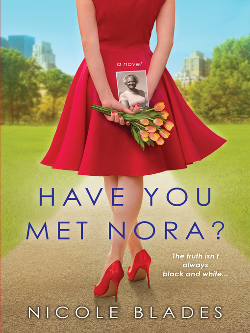 Title details for Have You Met Nora? by Nicole Blades - Available